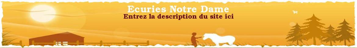 Ecuries Notre Dame